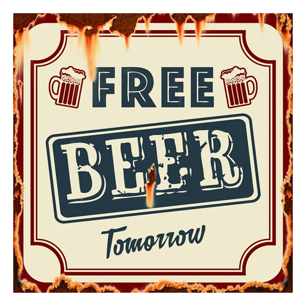 Nástěnná kovová cedule Free Beer Tomorrow - 30*1*30 cm 6Y5055