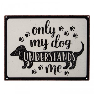 Béžová nástěnná kovová cedule My dog Understands me - 33*25 cm