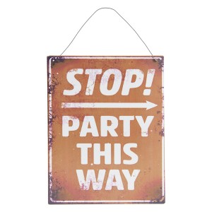 Hnědá kovová cedule STOP PARTY THIS WAY s odřením a patinou.