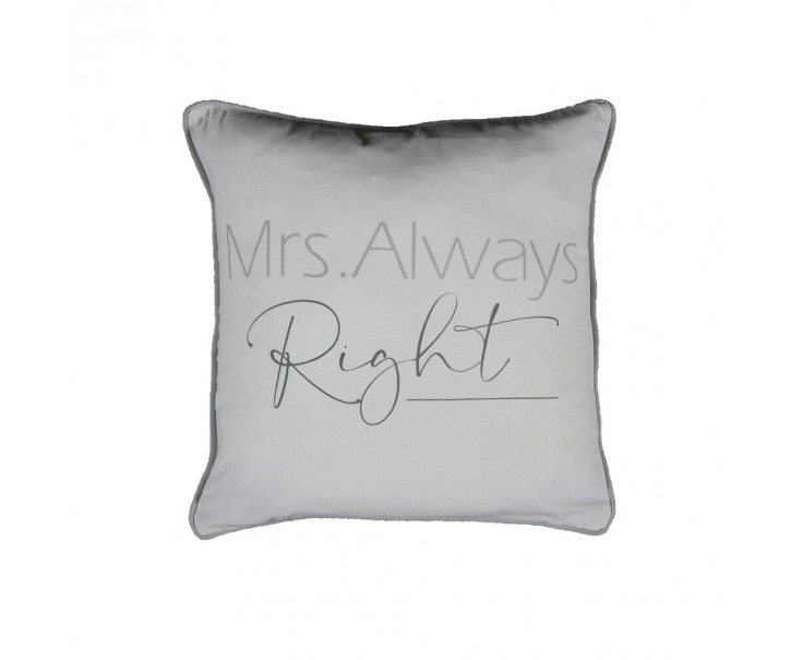 Šedý polštář Mrs. Always Right - 45*10*45 cm